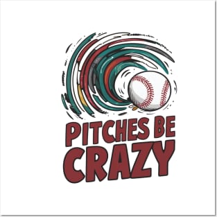 Pitches be crazy Posters and Art